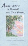 Always Believe in Yourself and Your Dreams: A Collections of Poems Poetry