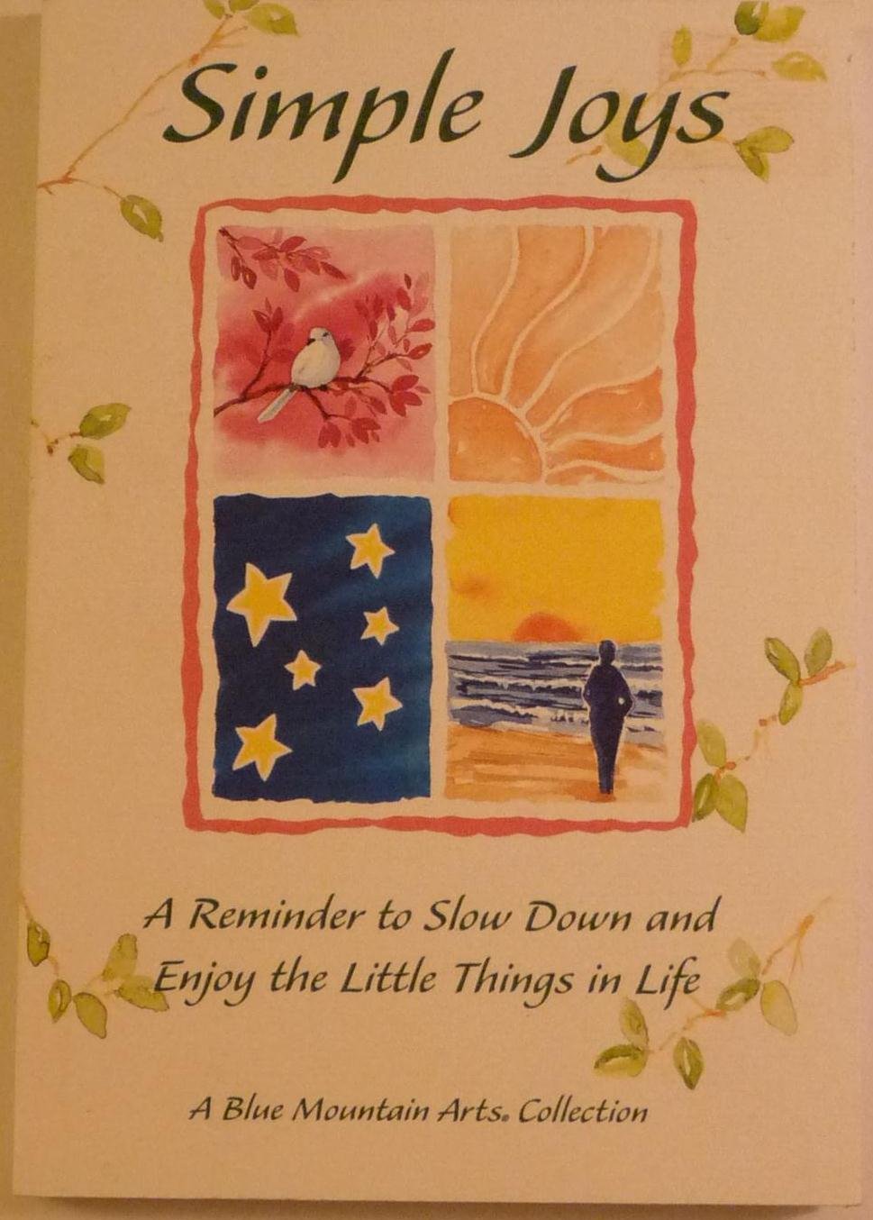 Simple Joys: A Reminder to Slow Down and Enjoy the Little Things in Life Philosophy