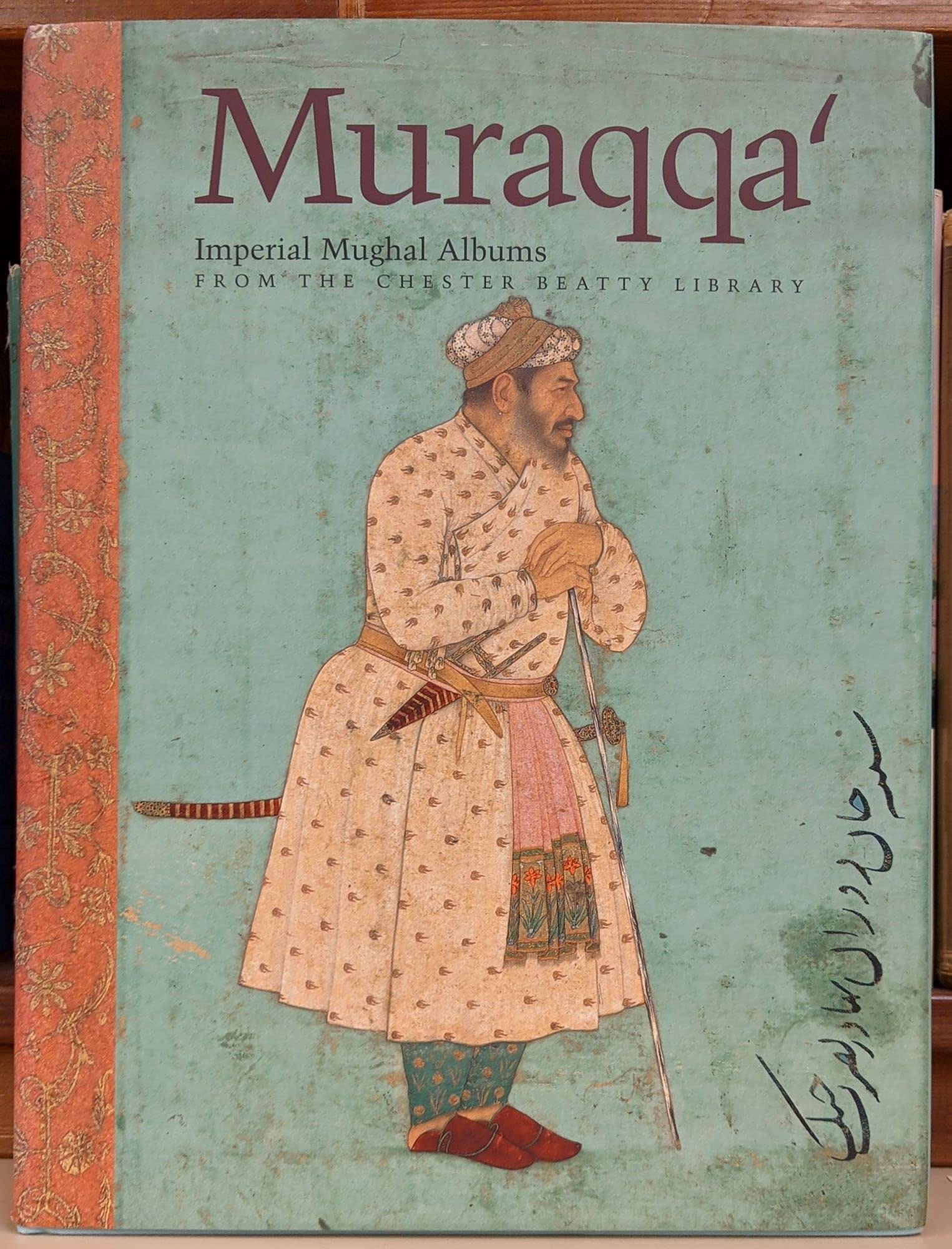 Muraqqa': Imperial Mughal Albums Film, Art & Culture