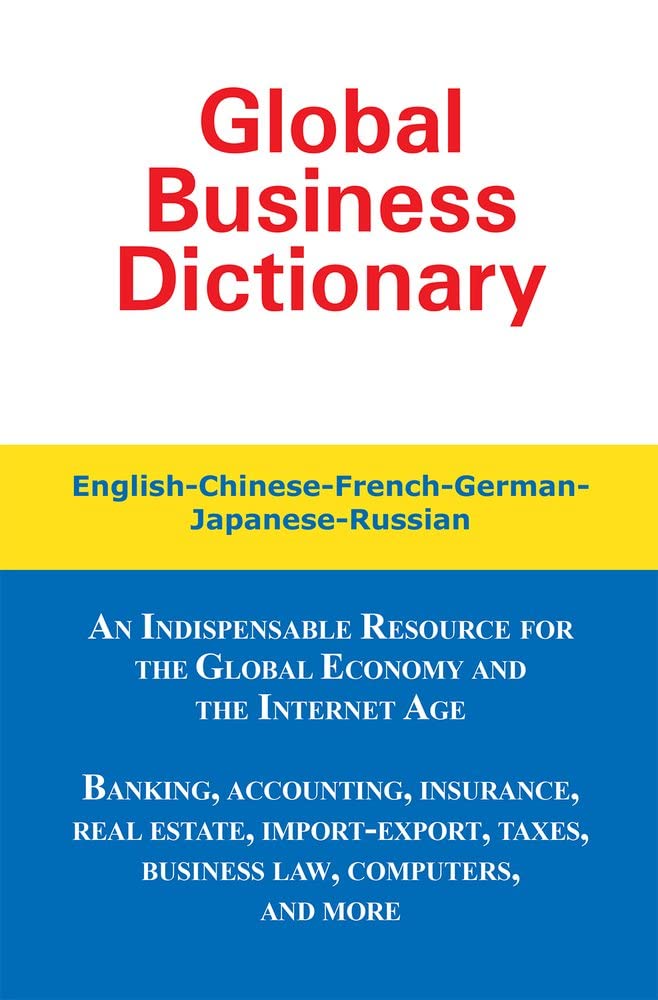 Global Business Dictionary: English-Chinese-French-German-Japanese-Russian Foreign Languages ​​& Dictionaries