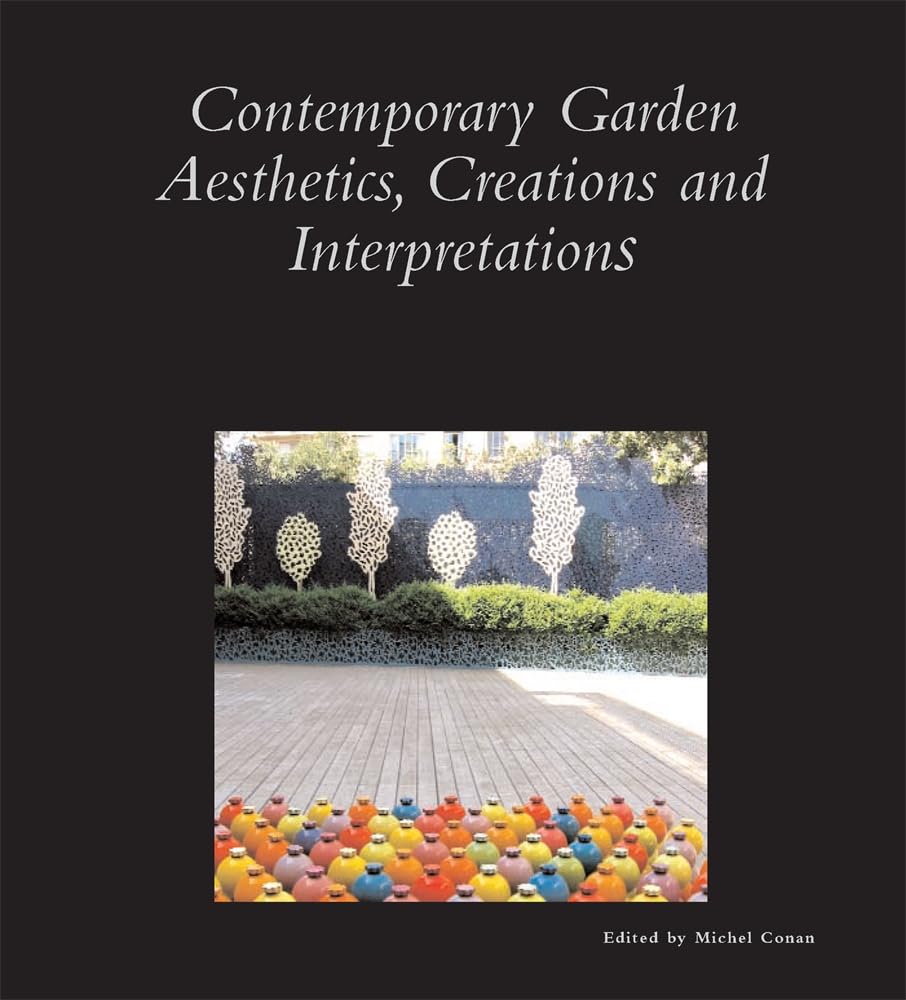 Conan, M: Contemporary Garden Aesthetics, Creations and Inte Architecture