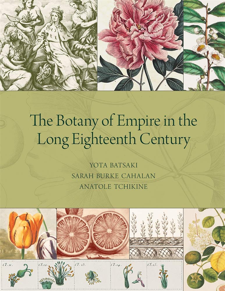 The Botany of Empire in the Long Eighteenth Century (Dumbarton Oaks Symposia and Colloquia) Business & Technology