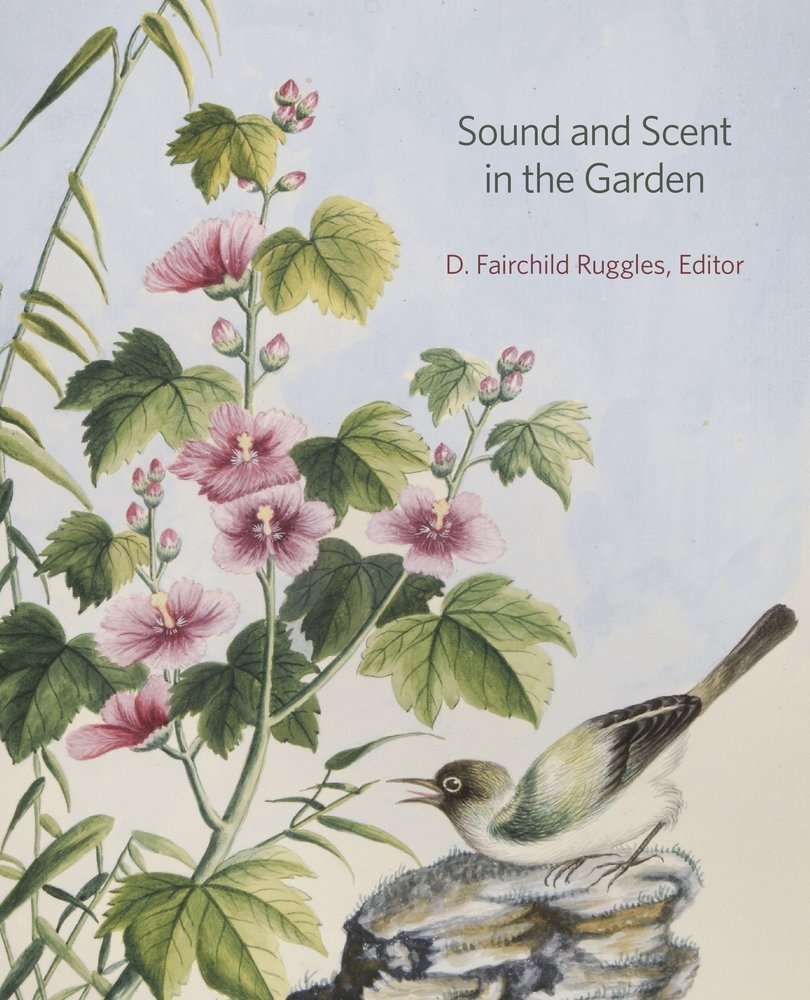 Ruggles, D: Sound and Scent in the Garden Architecture