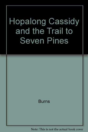 Hopalong Cassidy and the Trail to Seven Pines Contemporary literature
