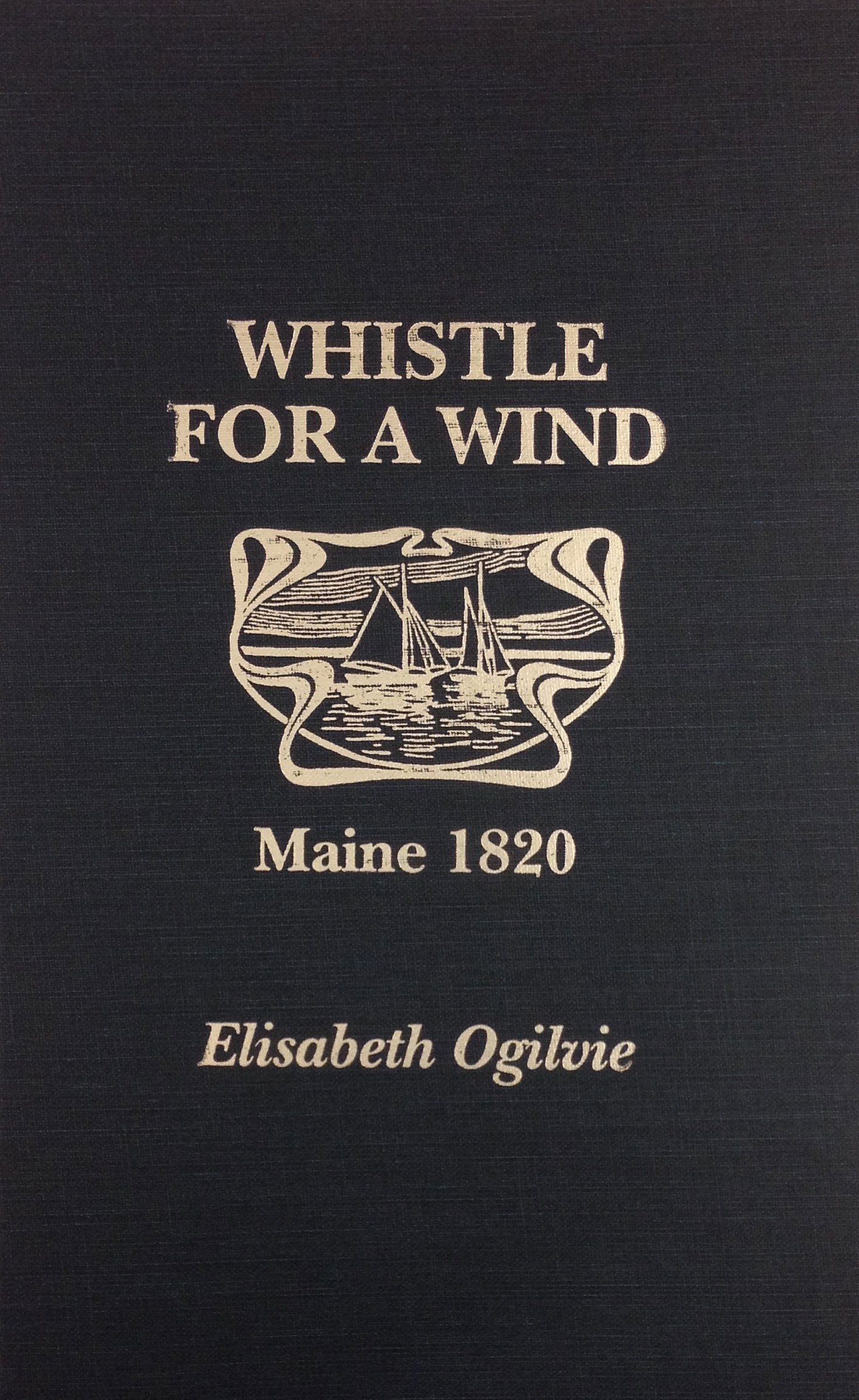 Whistle for a Wind: Maine 1820 Contemporary literature