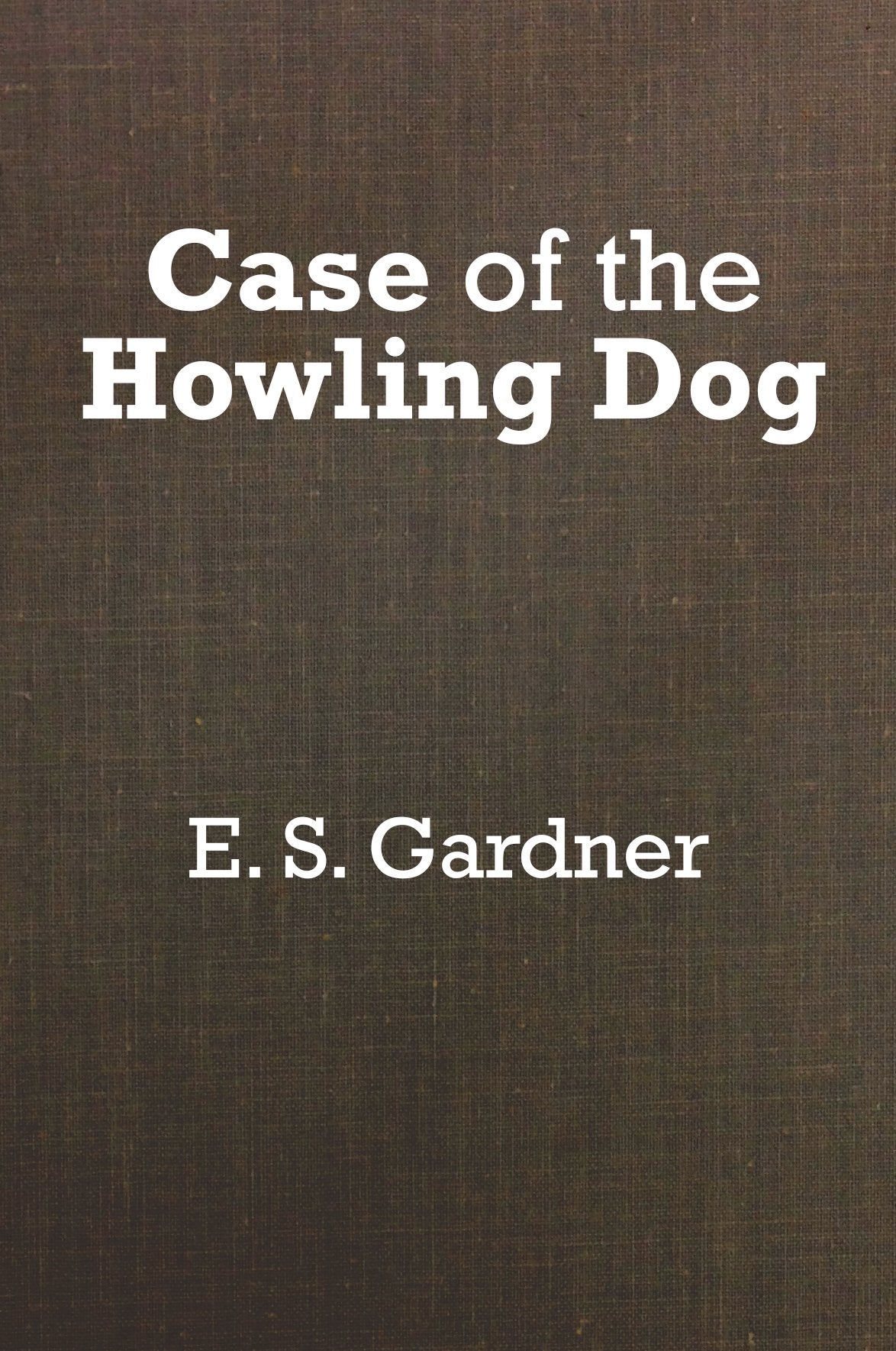 The Case of the Howling Dog Contemporary literature