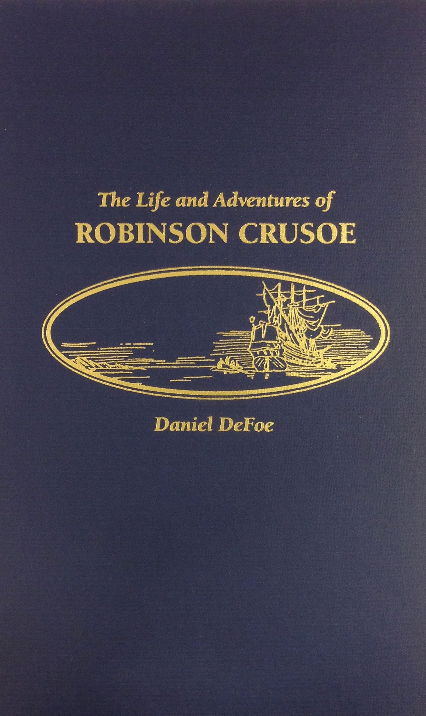 The Life and Adventures of Robinson Crusoe Classics