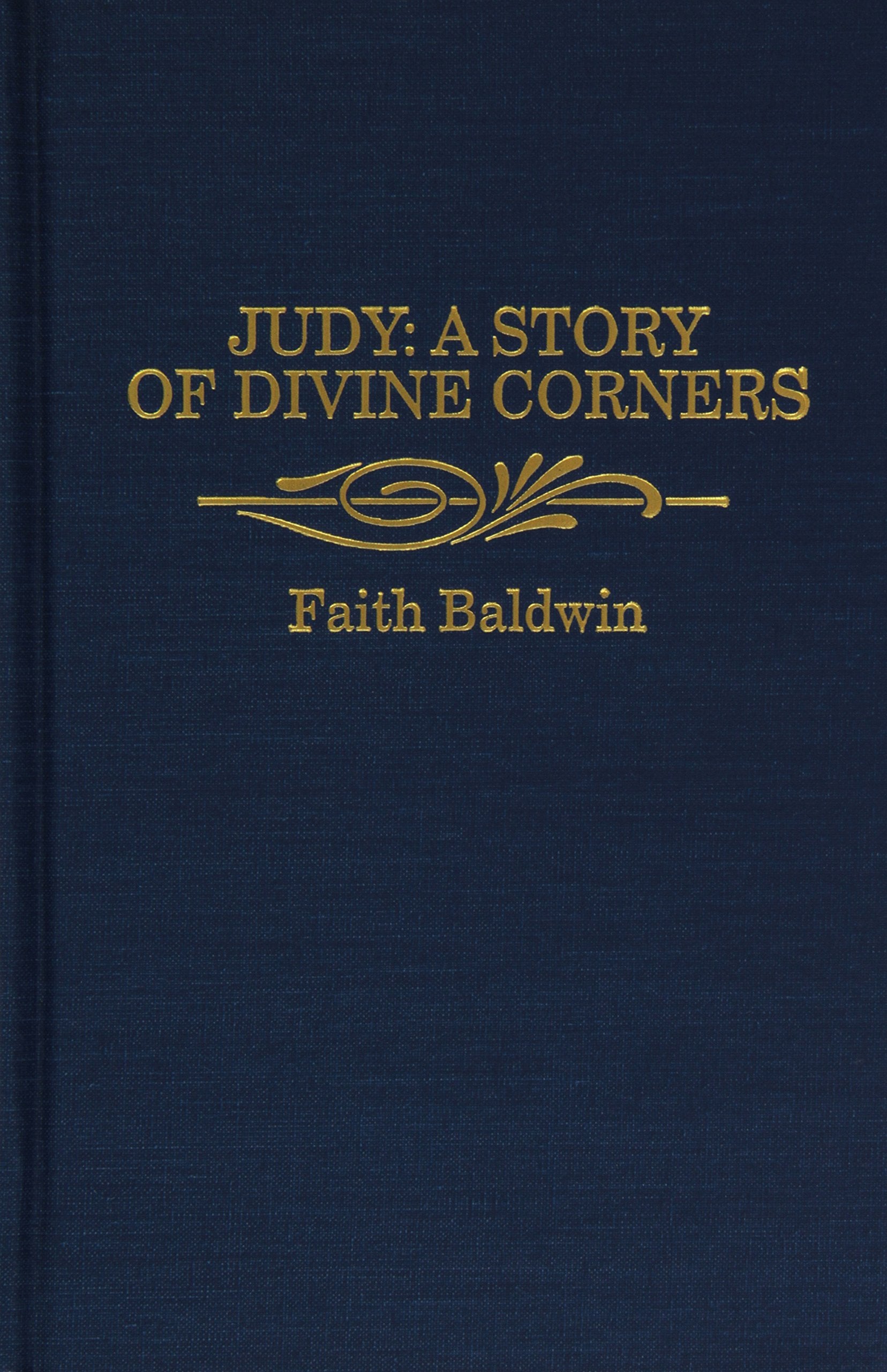 Judy: A Story of Divine Corners Novels & Short Stories