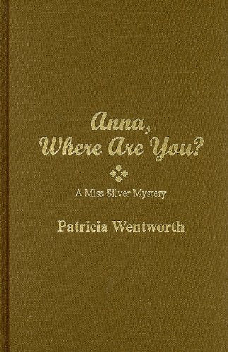 Anna, Where Are You (A Miss Silver Mystery) Contemporary literature