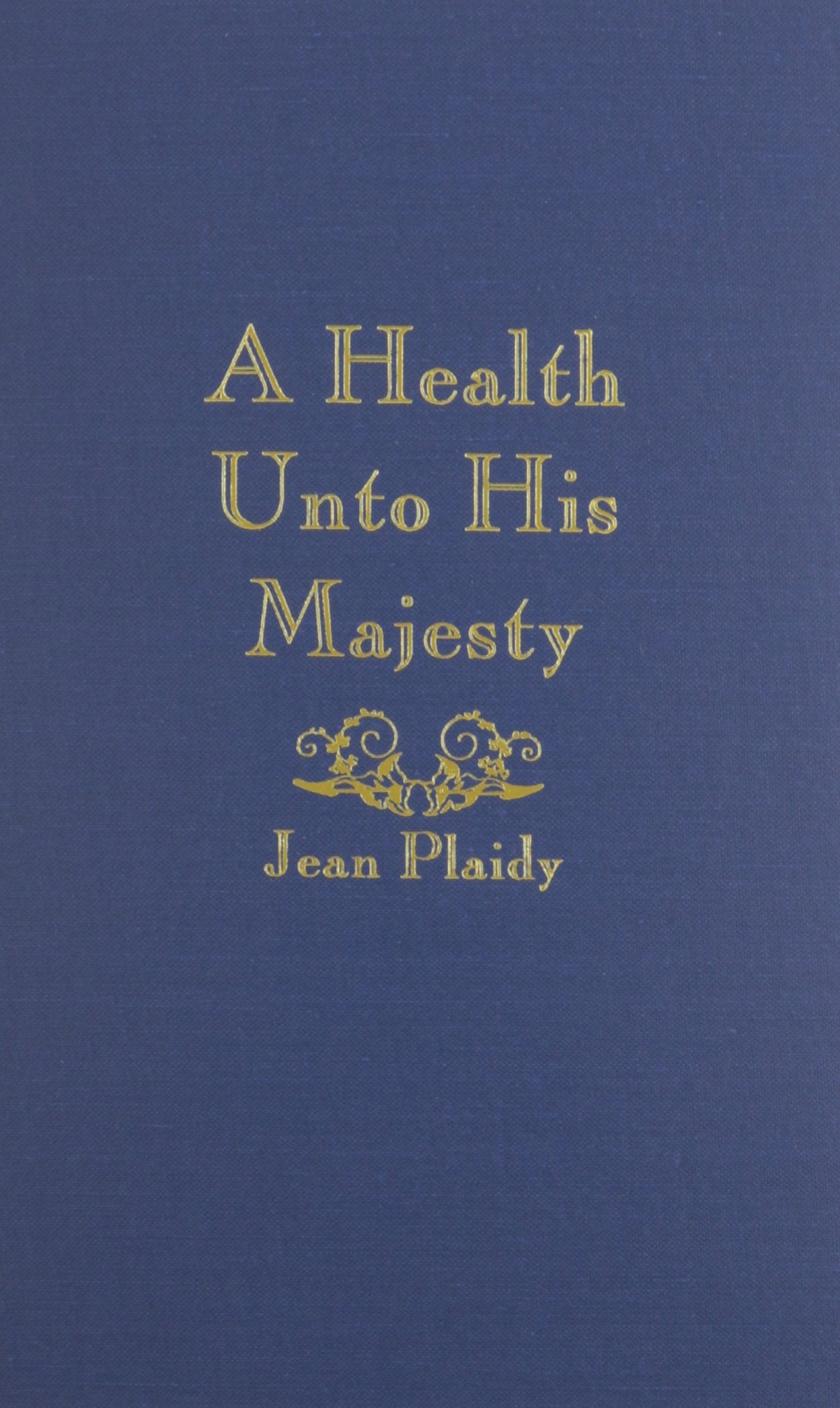 A Health Unto His Majesty Contemporary literature