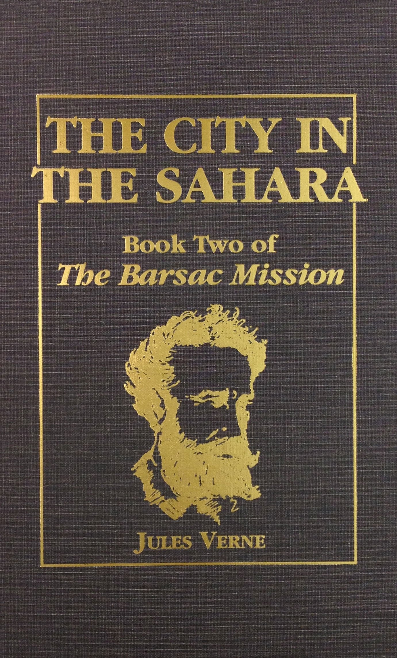 The City in the Sahara (Book 2 of the Barsac Mission) Classics