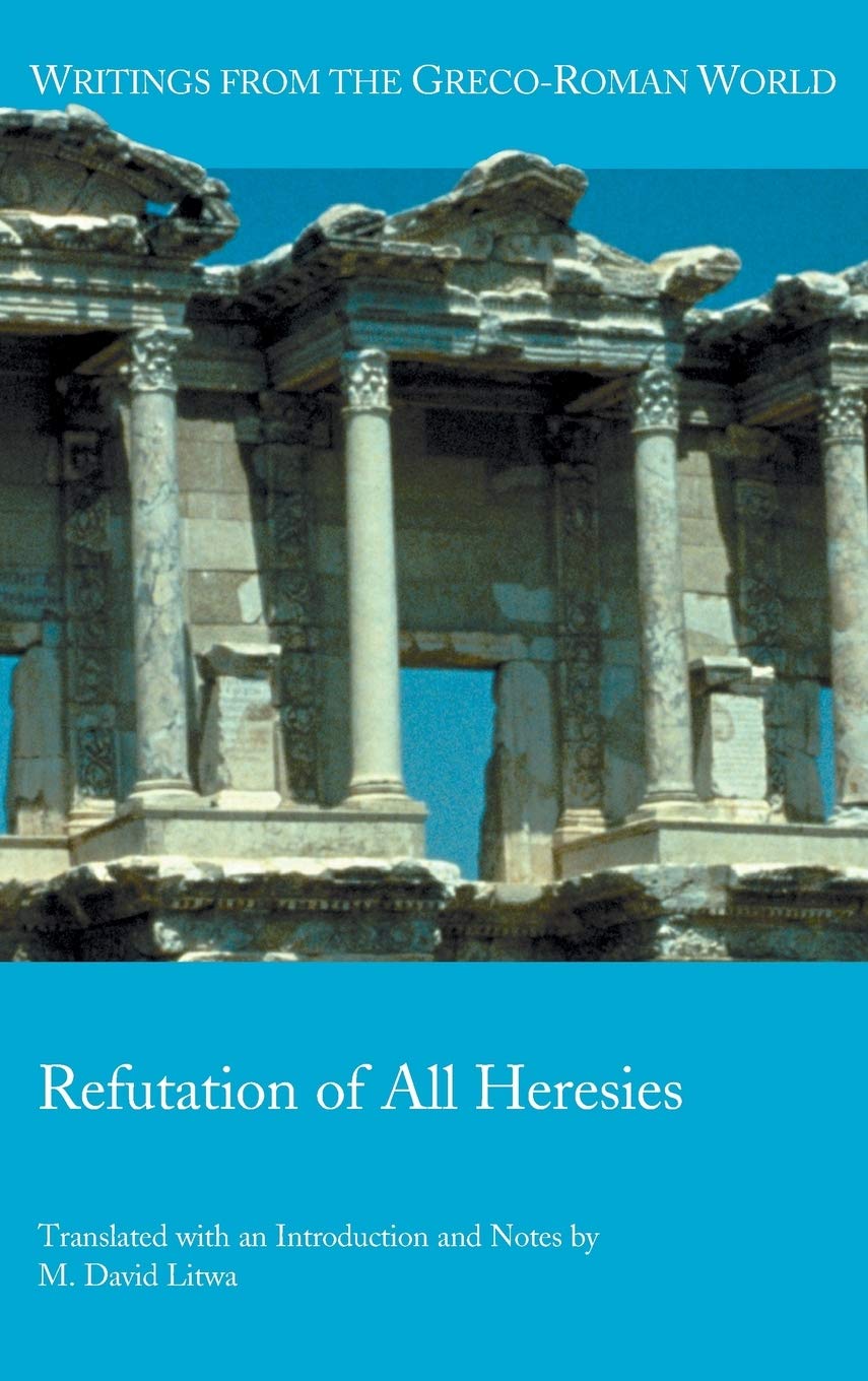 Refutation of All Heresies (Writings from the Greco-Roman World, Band 40) Historical Fiction
