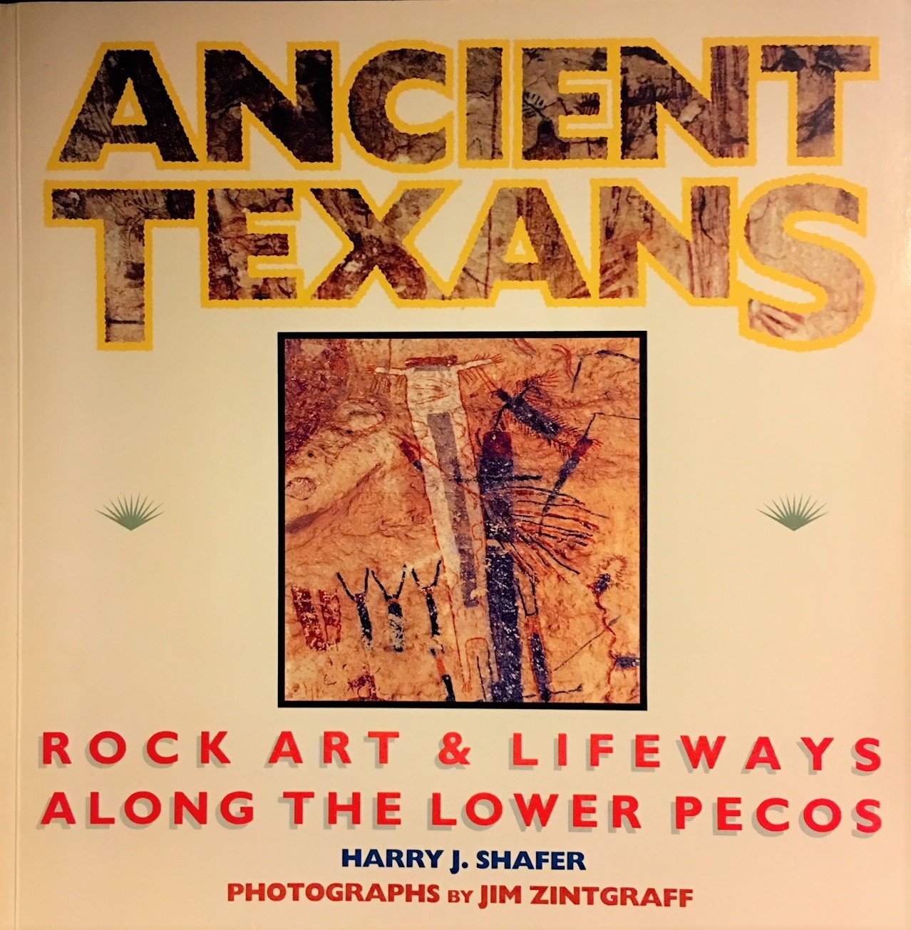 Ancient Texans: Rock Art and Lifeways Along the Lower Pecos Politics & History