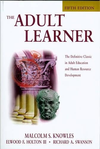 The Adult Learner: The Definitive Classics on Adult Education and Training (Managing Cultural Differences) Business, Finance & Career