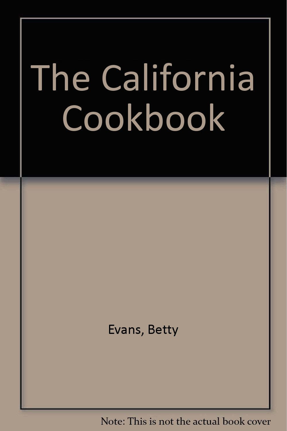 The California Cookbook Leisure, Home & Garden