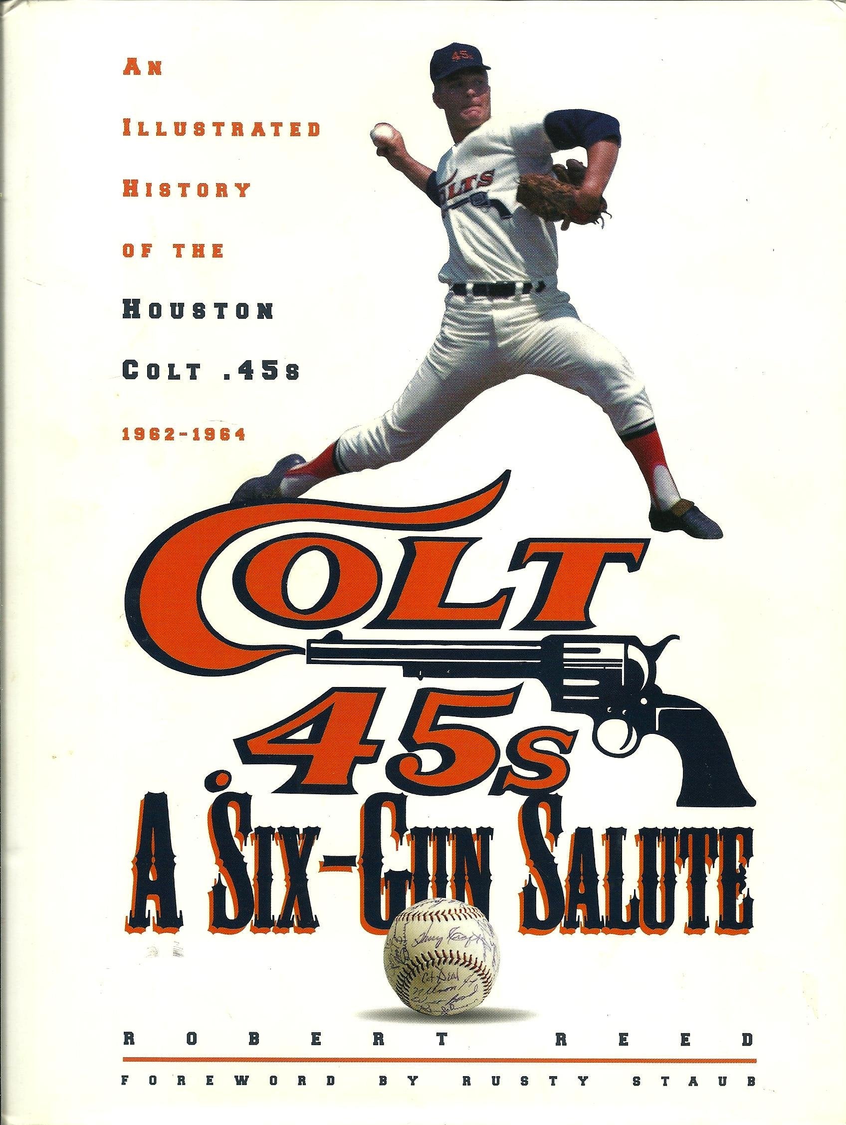 A Six-Gun Salute: An Illustrated History of the Houston Colt .45S, 1962-1964 Leisure & Fun