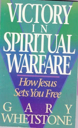 Victory in spiritual warfare: How Jesus sets you free Books