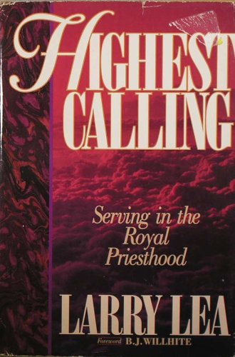 Highest Calling: Serving in the Royal Priesthood Religion & Esotericism