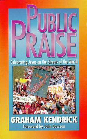 Public Praise: Celebrating Jesus on the Streets of the World Religion & Esotericism