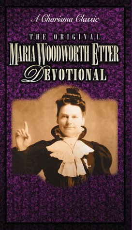The Original Maria Woodworth-Etter Devotional (Charisma Classic) Religion & Esotericism