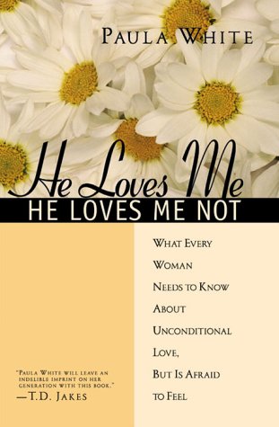 He Loves ME, He Loves ME Not: What Every Woman Needs to Know about Unconditional Love, but is Afraid to Fee Religion & Esotericism