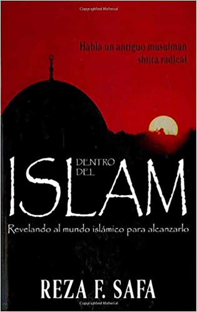 Dentro del Islam = Inside Islam: Revelando Al Mundo Islamico Para Alcanzarlo Social Sciences