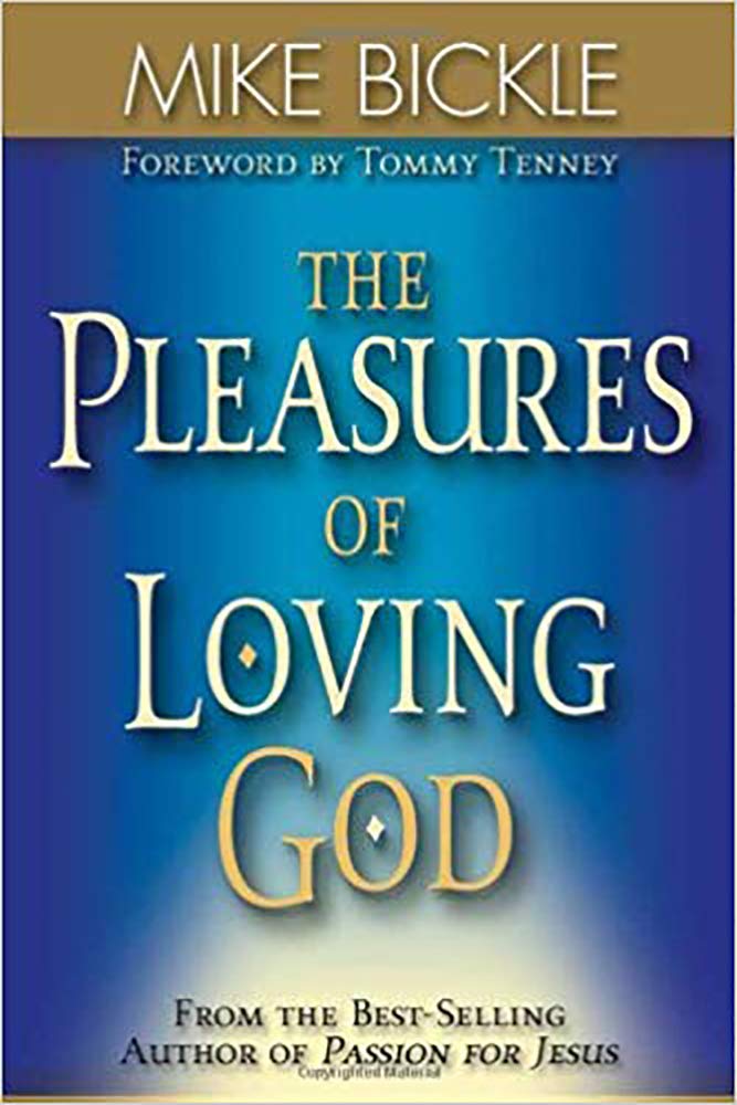 The Pleasures of Loving God: A Call to Accept God's All-Encompassing Love for You Religion & Esotericism