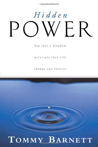 Hidden Power: Tap into a Kingdom Principle That Will Change You Forever Religion & Esotericism