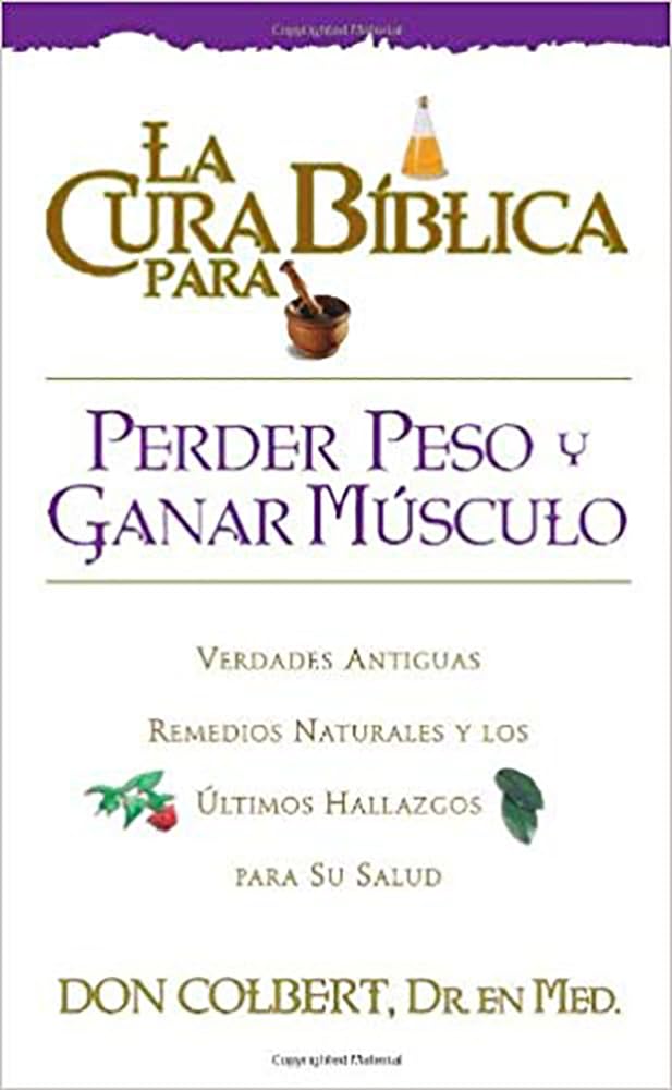 LA Cura Biblica Para Perder Peso Y Ganar Musc book