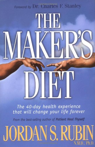 The Maker's Diet: The 40 Day Health Experience That Will Change Your Life Forever Leisure, Home & Garden