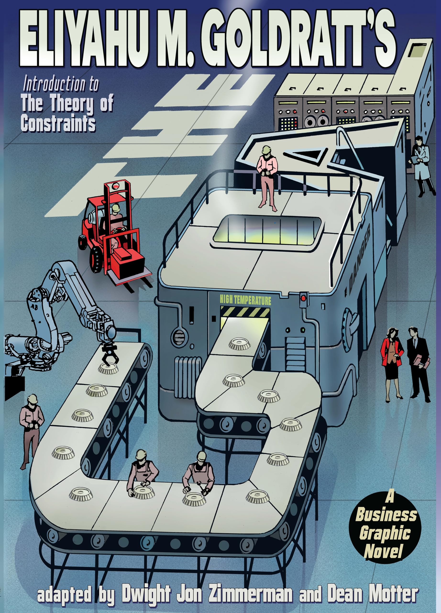 Eliyahu M. Goldratts: GOAL A BUSINESS GRAPHIC NOVEL book