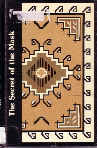 The secret of the mask (Her Blessingway, tales of a Navajo family) Books