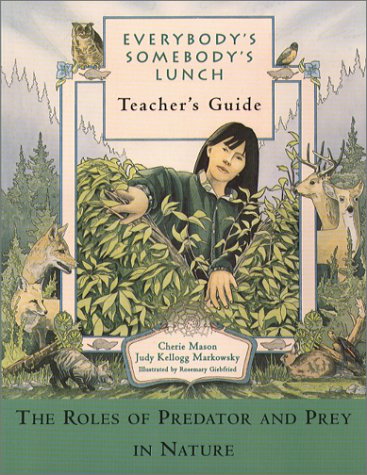 Everybody's Somebody's Lunch: The Role of Predator and Prey in Nature Learning & Reference