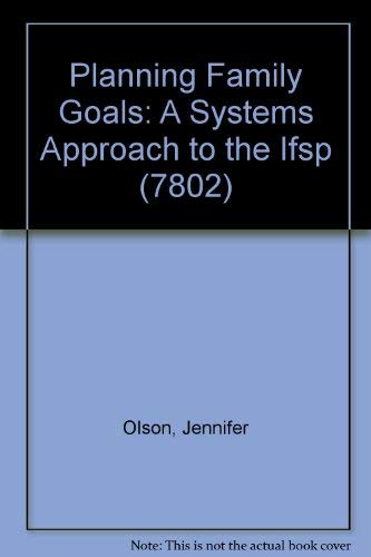 Planning Family Goals: A Systems Approach to the Ifsp (7802) Books