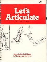 Let's Articulate: Reproducible Drill Sheets for Therapy and Carryover Learning & Reference