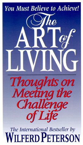 The Art of Living: Thoughts on Meeting the Challenge of Life book