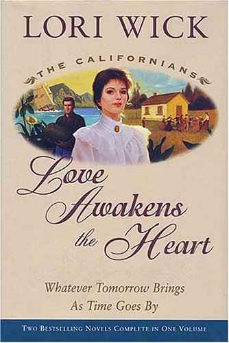 Love Awakens the Heart: The Californians : Whatever Tomorrow Brings, As Time Goes by Religion & Esotericism