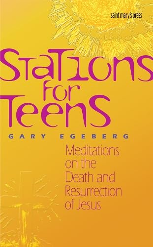 Stations for Teens: Meditations on the Death and Resurrection of Jesus Social Sciences