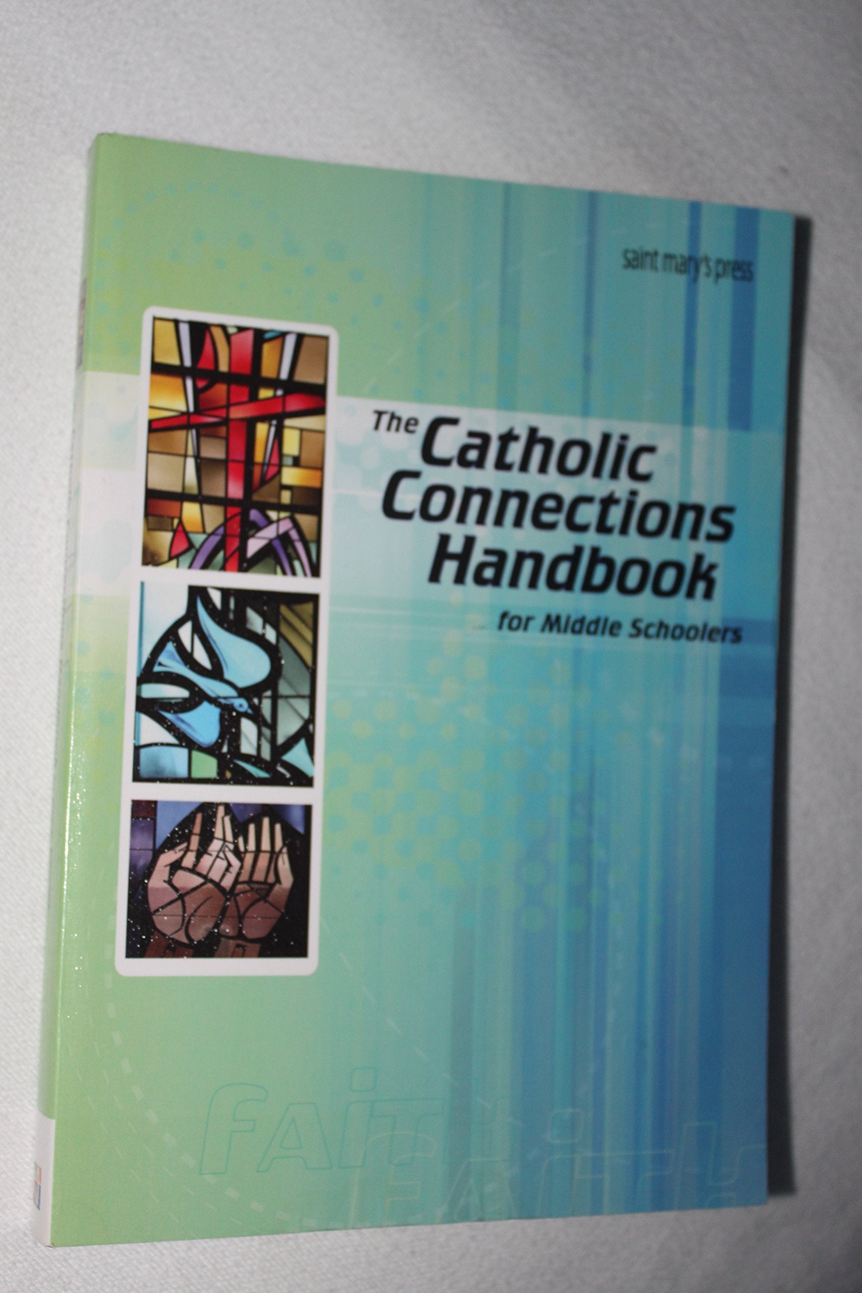 The Catholic Connections Handbook for Middle Schoolers Philosophy