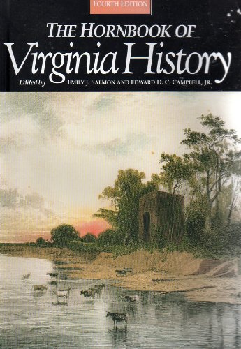 The Hornbook of Virginia History: A Ready-Reference Guide to the Old Dominion's People, Places, and Past book