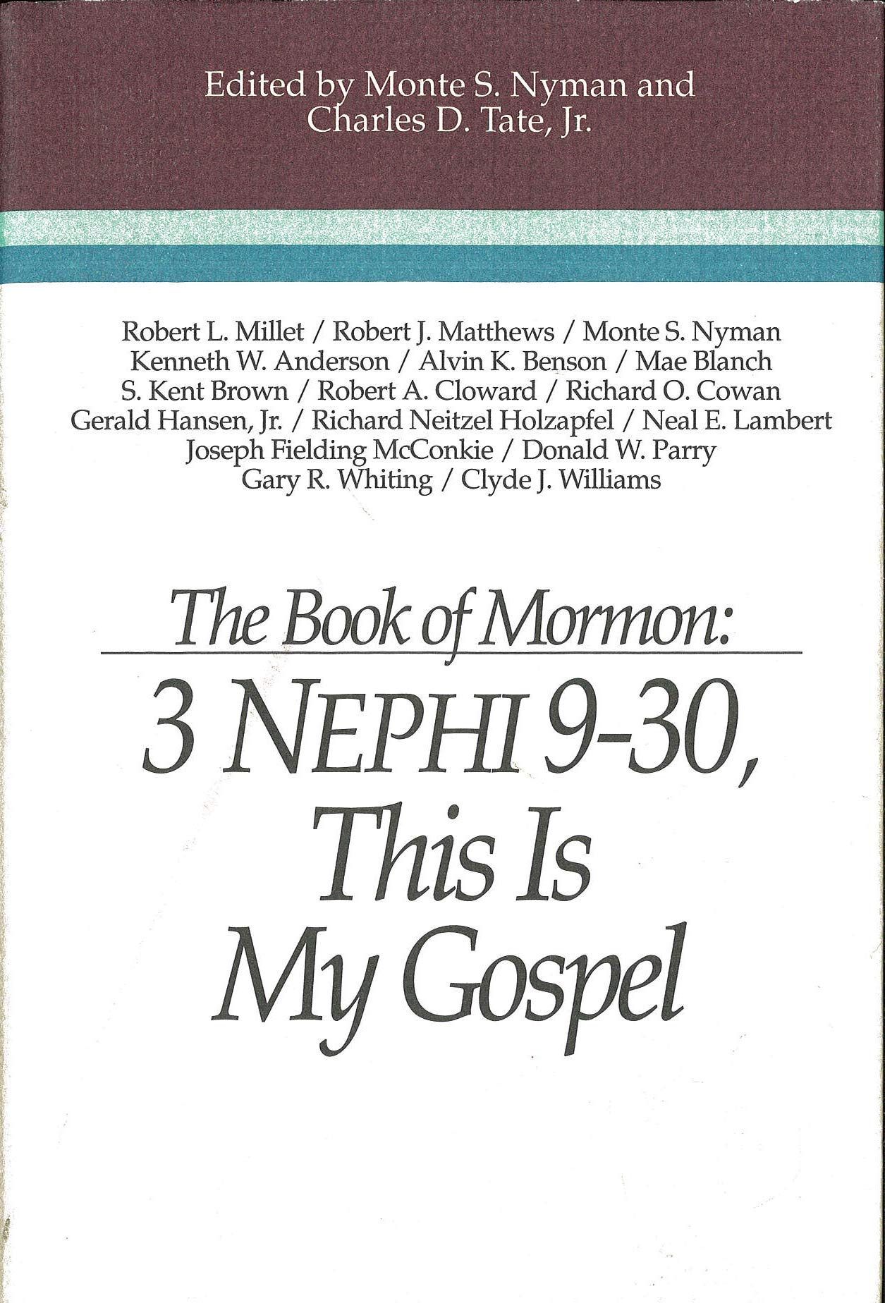 The Book of Mormon: 3 Nephi 9-30, This is My Gospel: Papers from the Eighth Annual Book of Mormon Symposium, 1993 (Book of Mormon Symposium Series, 8) Books