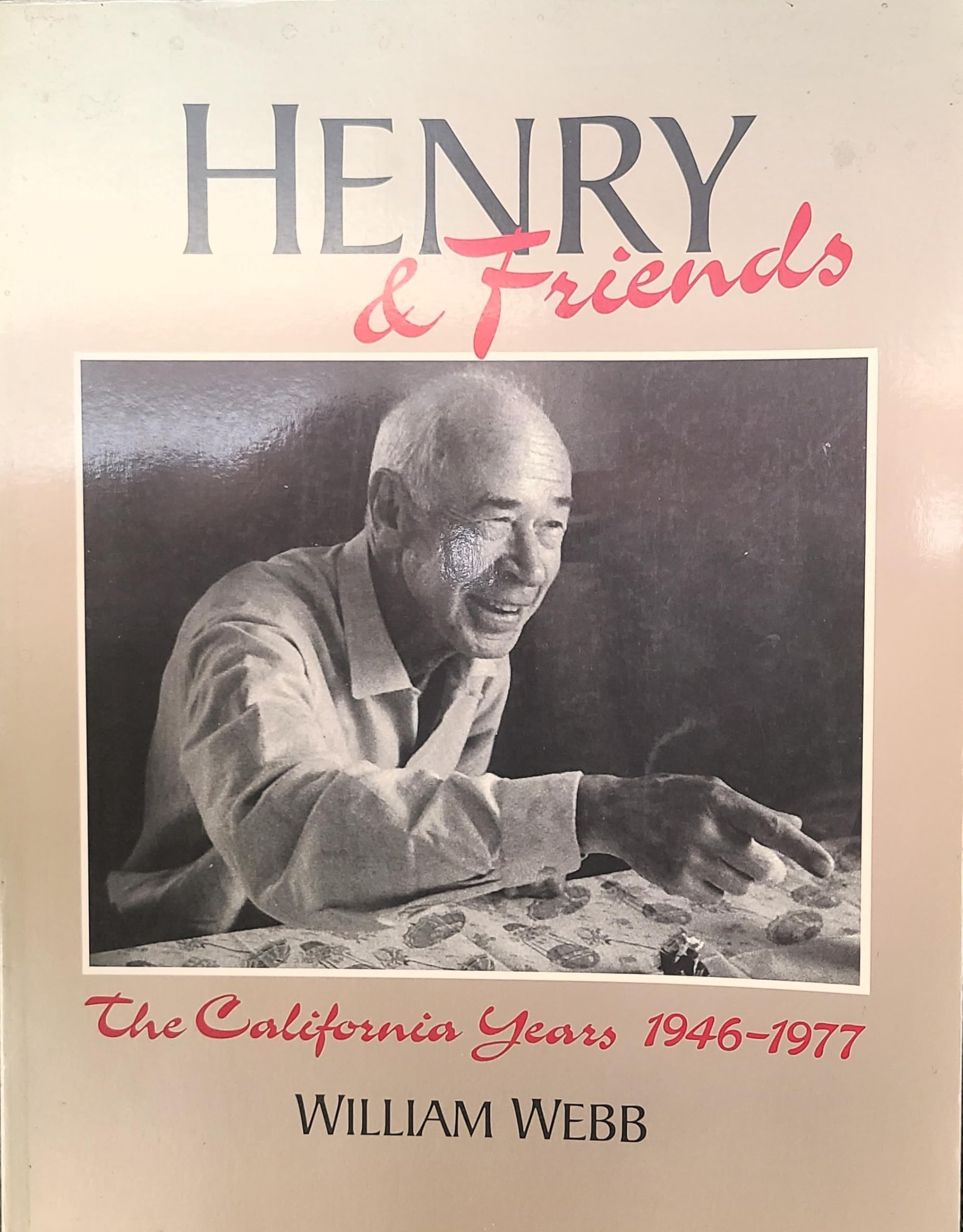 Henry & Friends: The California Years, 1946-1977 Books