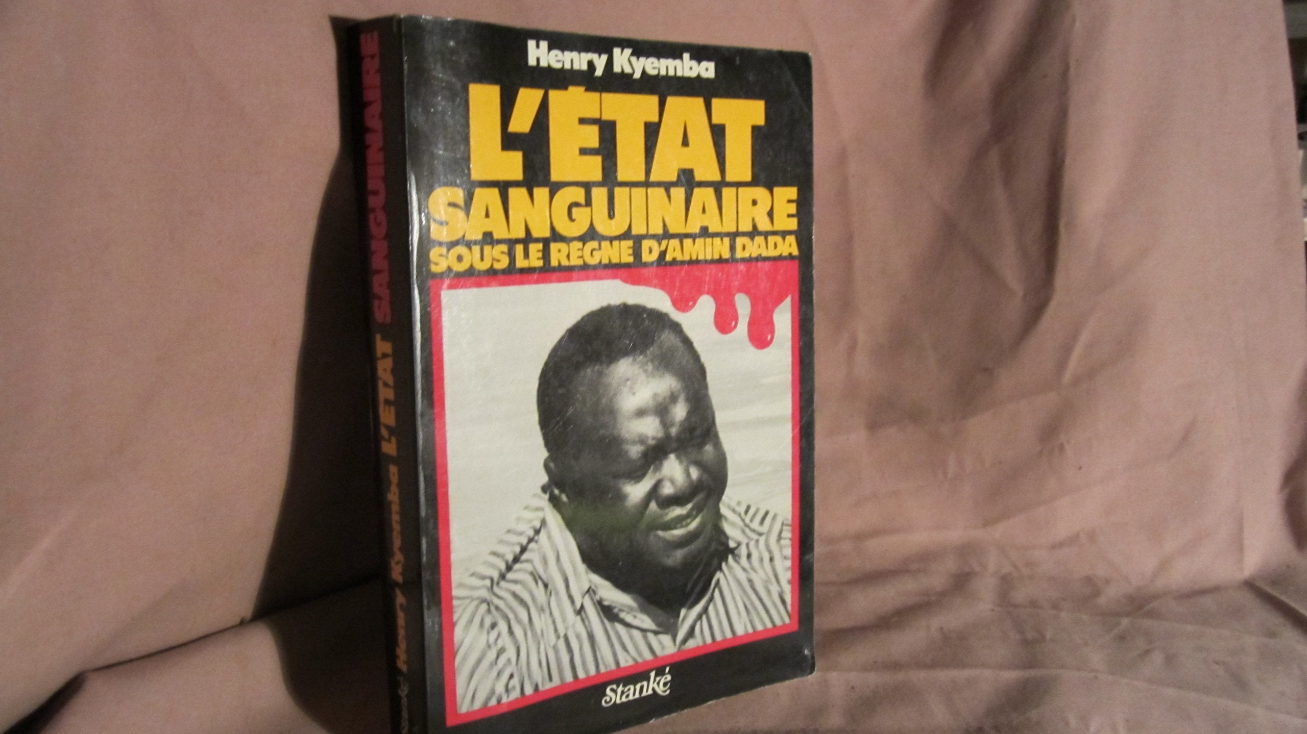 L'État sanguinaire : Sous le règne d'Amin Dada book