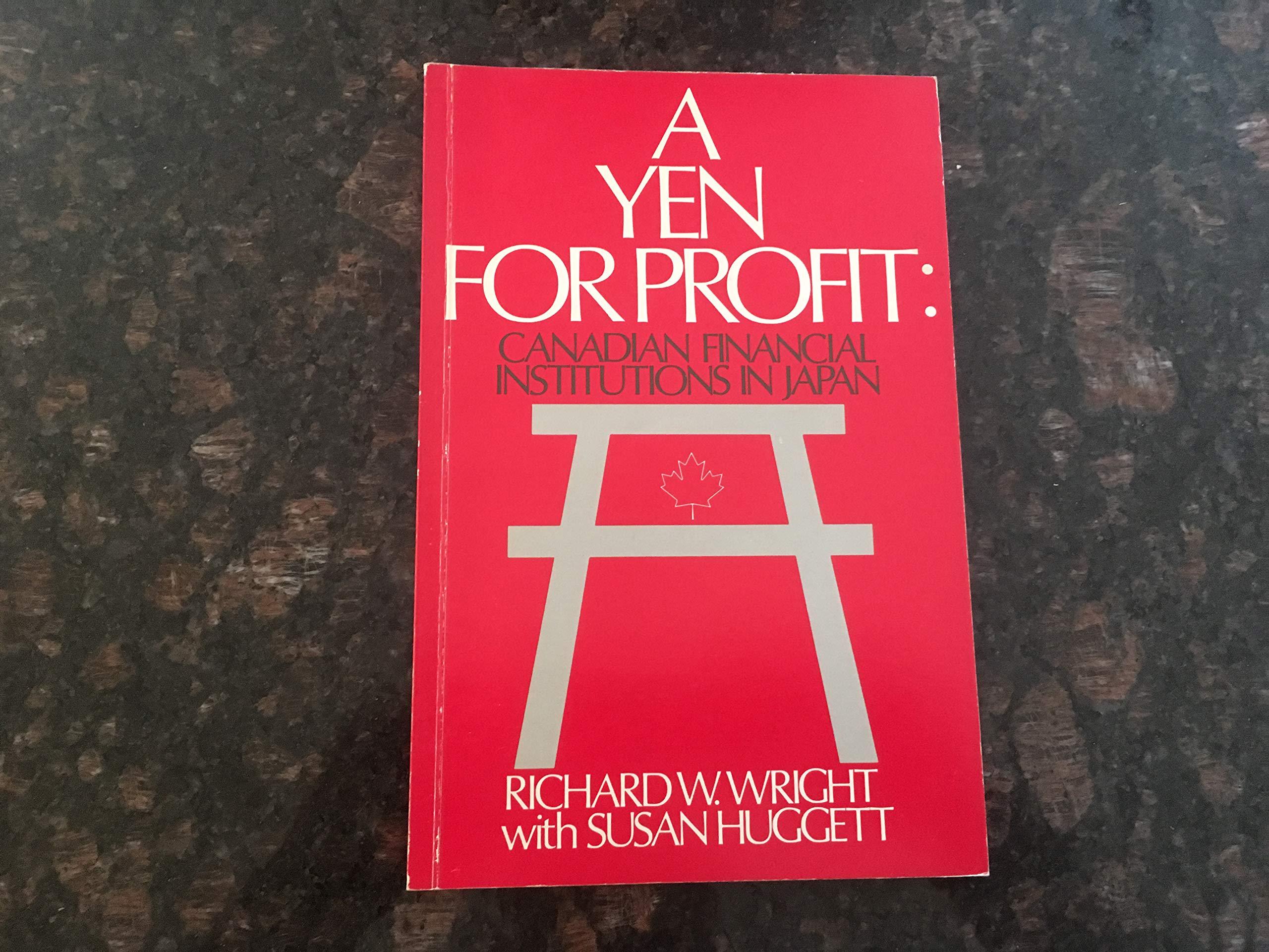 Yen for Profit: Canadian Financial Institutions in Japan Books