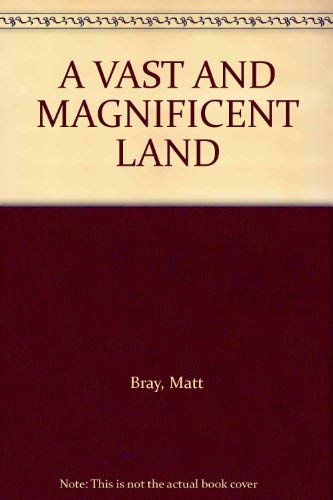A Vast and magnificent land: An illustrated history of Northern Ontario book