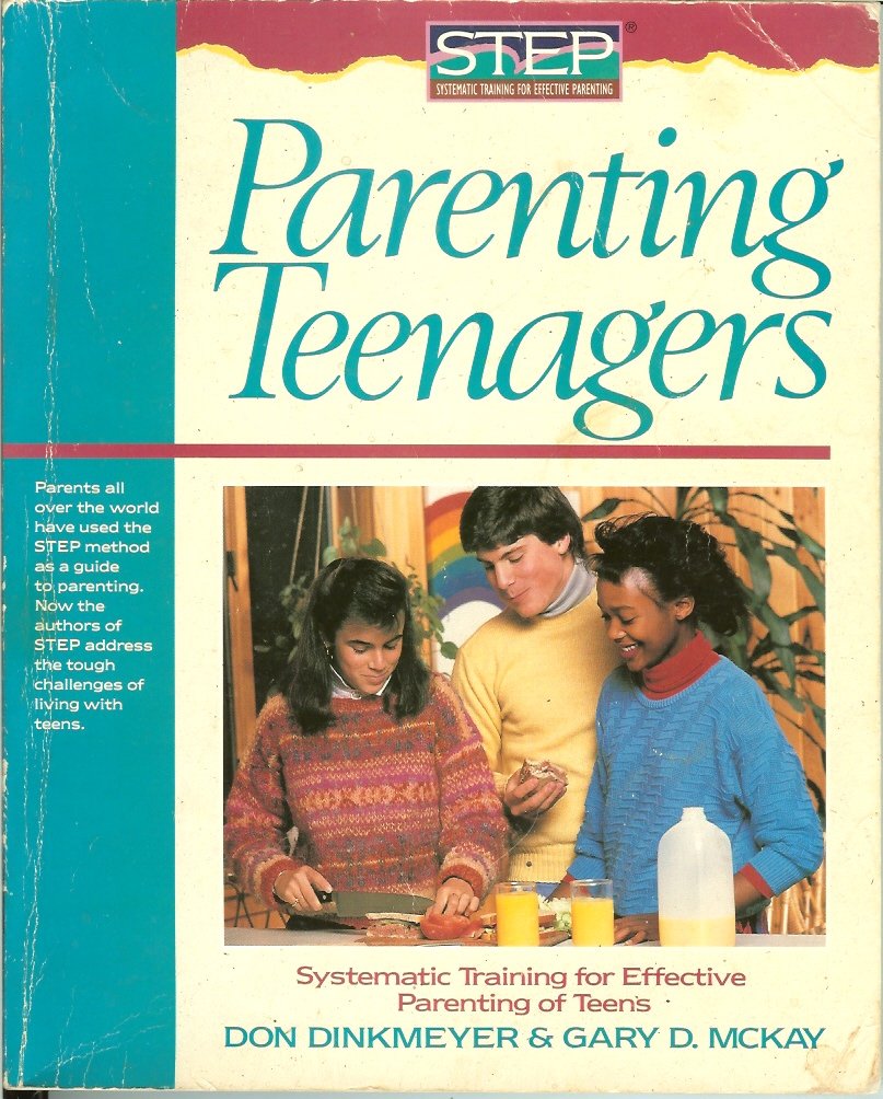 Parenting Teenagers: Systematic Training for Effective Parenting of Teens Parents & Children