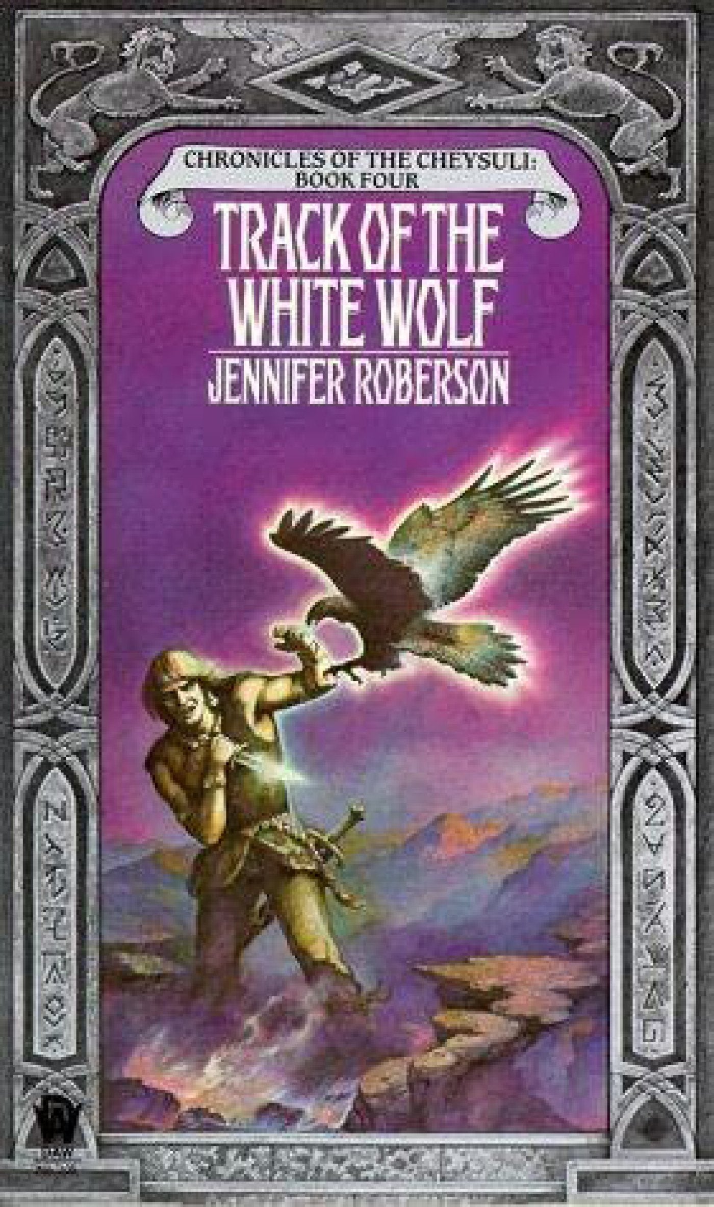 Chronicles of the Cheysuli: Book 4: Track of the Wolf (Chronicles of the Cheysuli, 4, Band 4) Fantasy & Sci-Fi