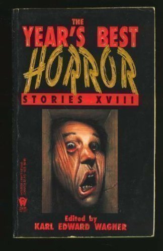 The Year's Best Horror Stories: XVIII Horror & Mystery
