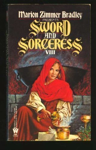 Sword And Sorceress Book Viii: An Anthology of Heroic Fantasy (Daw Book Collectors, 859, Band 859) Urban Fantasy