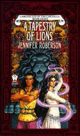 Chronicles of the Cheysuli 8: Tapestry of Lions (Daw science fiction) Fantasy & Sci-Fi